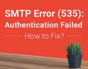 بررسی ارور 535 Authentication failed