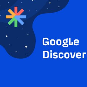 7 دلیل که چرا Google Discover میتواند ترافیک وبسایت شما را افزایش دهد؟ 7 دلیل که چرا Google Discover میتواند ترافیک وبسایت شما را افزایش دهد؟